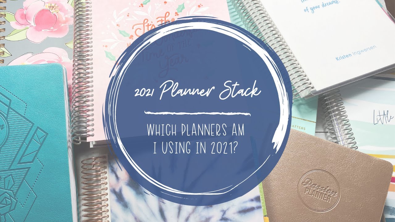 MY 2021 PLANNER STACK | What I'm Using for my Weekly, Daily, Wellness, and Goals in 2021