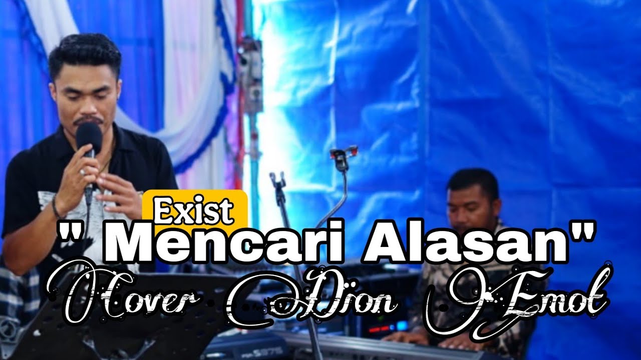Exist - MENCARI ALASAN - Cover Dion Emot