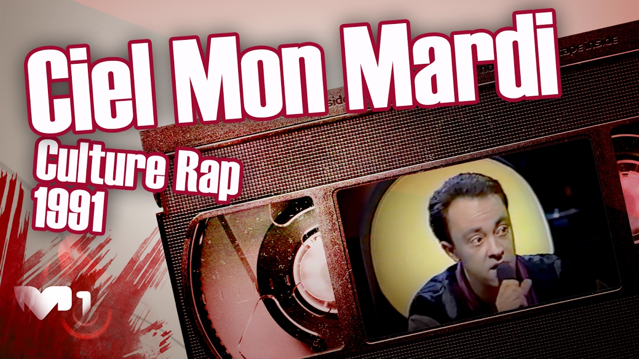 Ciel Mon Mardi - Culture Rap 1991