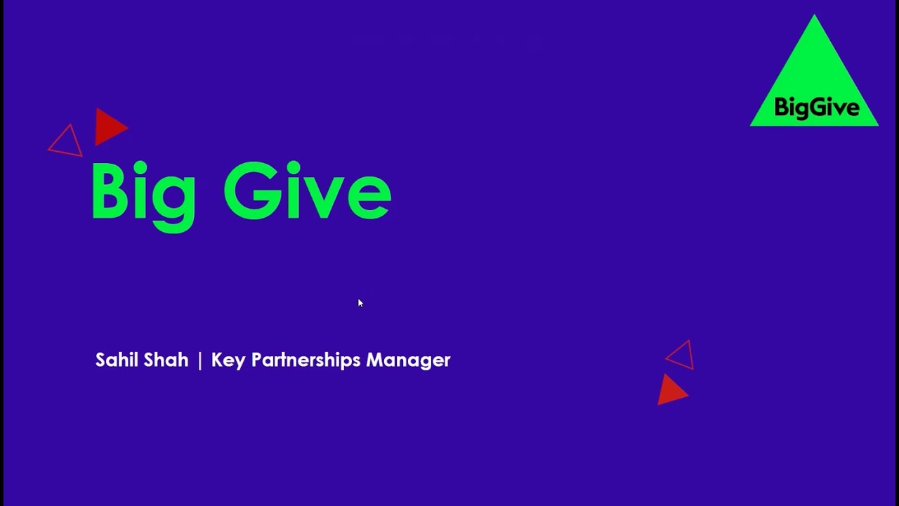 Big Give 101: Insider Tips For Small Charities - Sahil Shah, Big Give