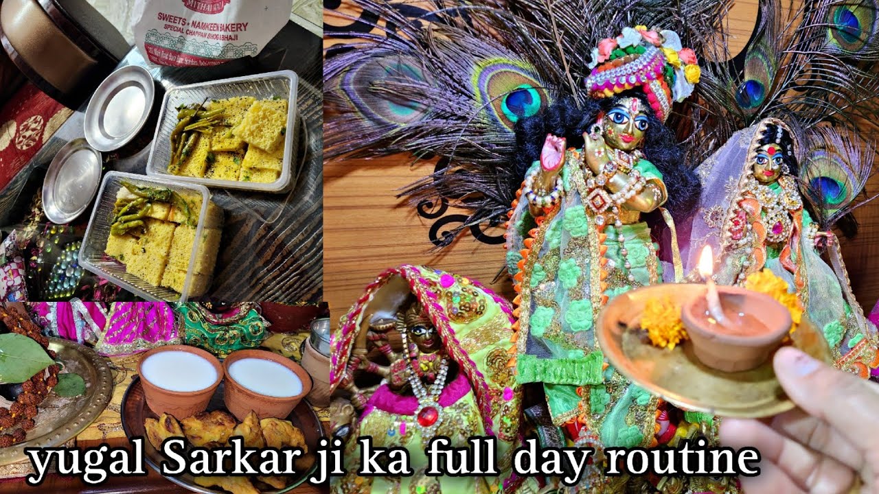 युगल सरकार ji ka full day routine !! Radha Krishna ji ka full day routine !!