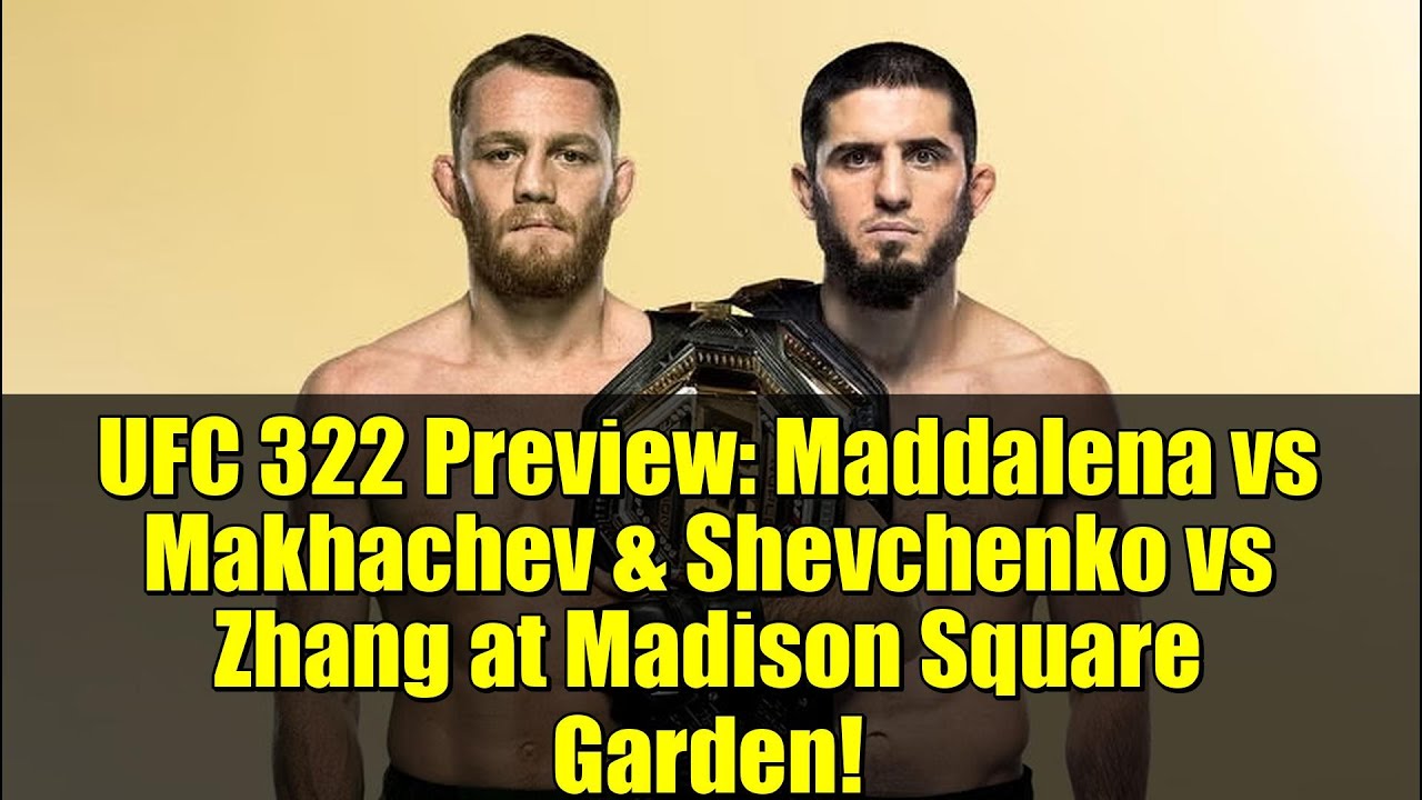 Превью UFC 322: Маддалена против Махачева и Шевченко против Чжан в Мэдисон Сквер Гарден!