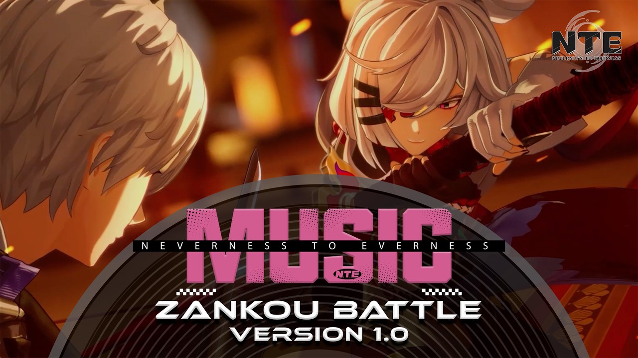 ZANKOU BATTLE | Version 1.0 BGM | NTE Neverness to Everness OST | HD Remaster