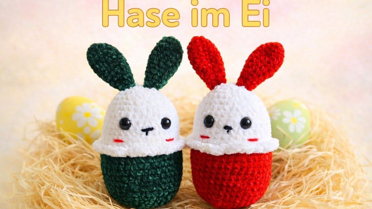 🧶 Hase im Ei 🐰 – Frühlings-Amigurumi häkeln | Häkelanleitung
