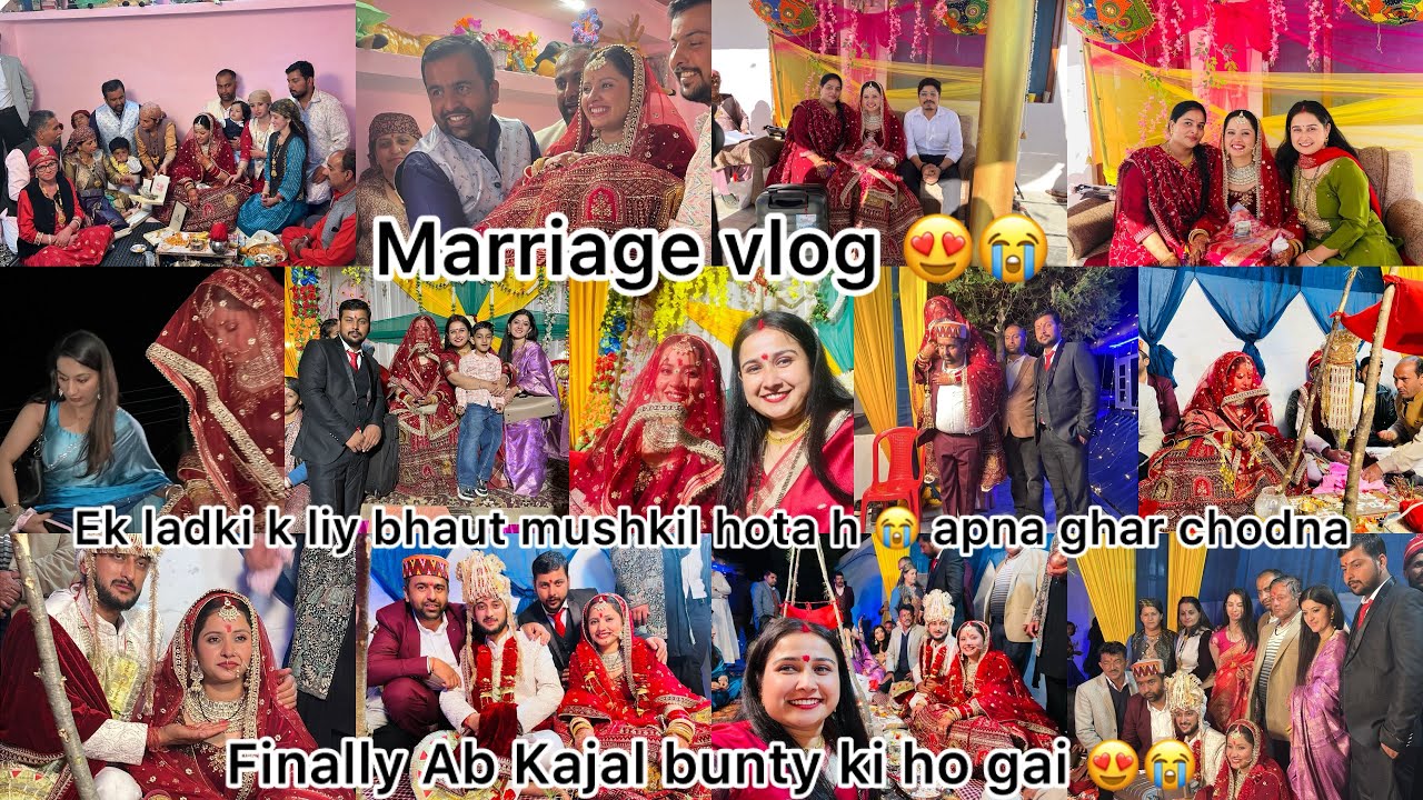 Finally Kajal marriage vlog 😍😭 sab logo ka ro ro kr bura haal ho Gaya tha 😭 shadi m fun kiya bhaut 😍
