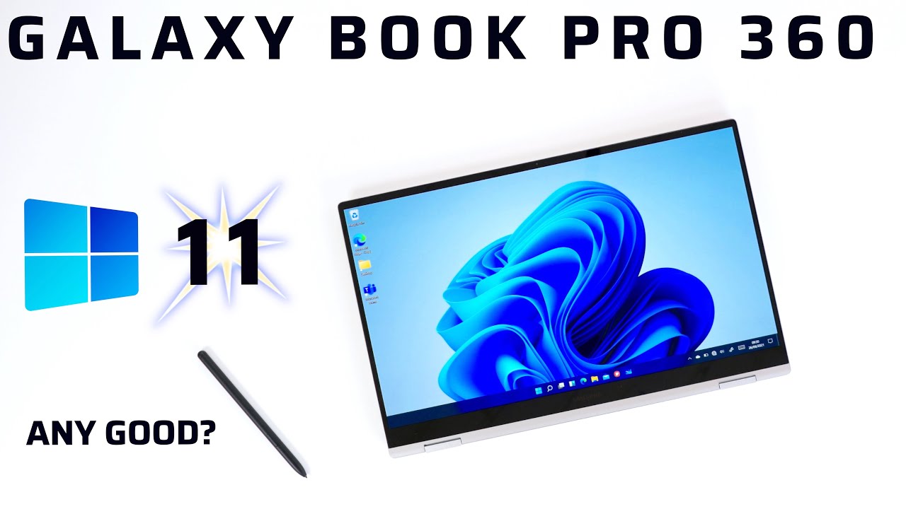 Windows 11 + Galaxy Book Pro 360 - Watch This Before Installing!