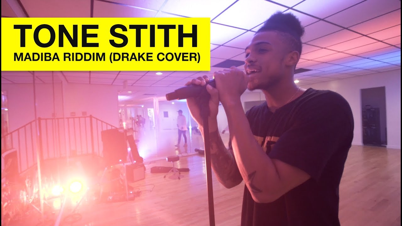 Tone Stith - Drake Cover : Madiba Riddim
