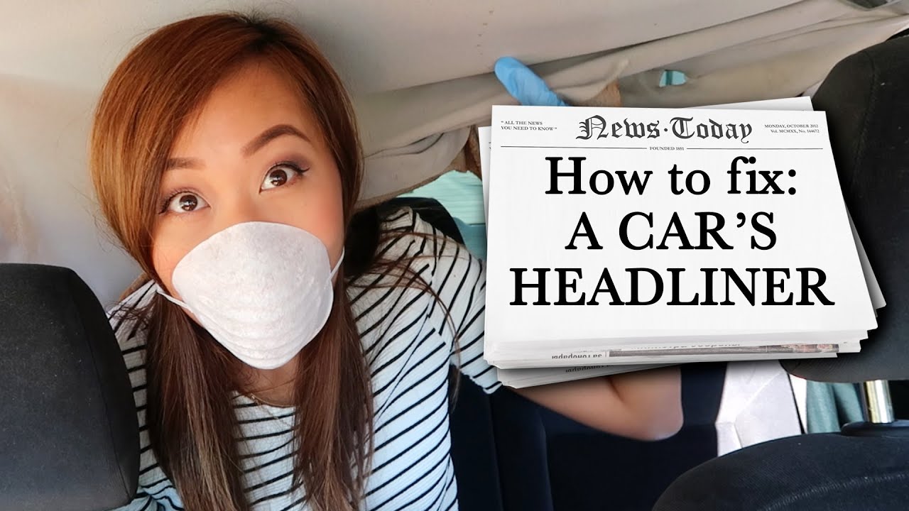 HEADLINER REPAIR - DO IT YOURSELF  | Jessicann