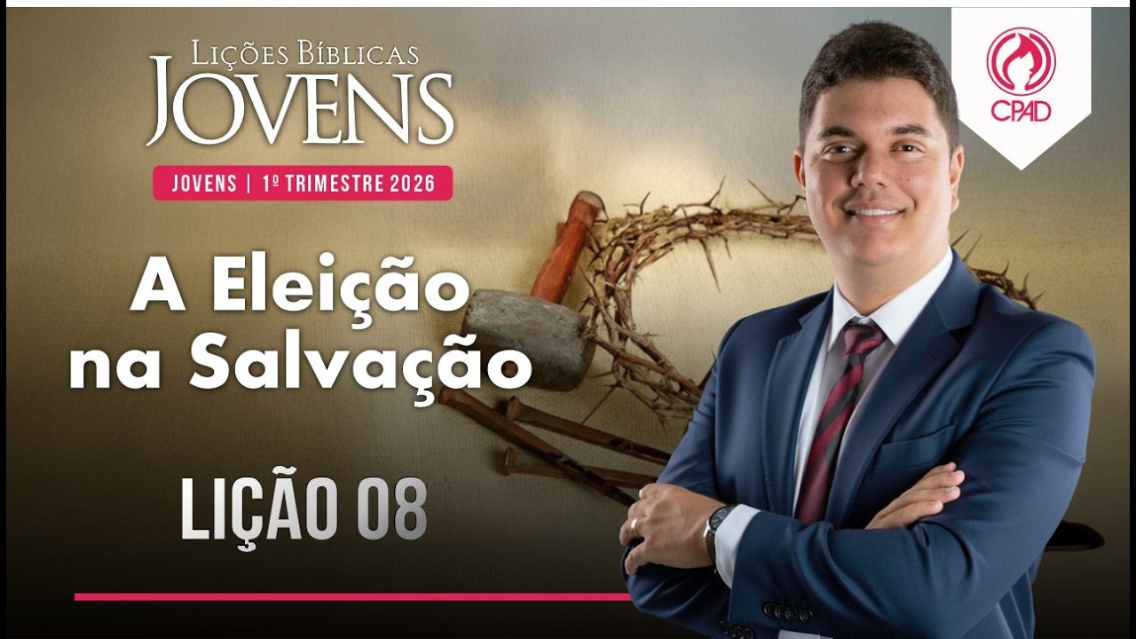 EBD Lição jovens 08 1º Trimestre de 2026 Subsídios Escola Bíblica Dominical Murilo Alencar