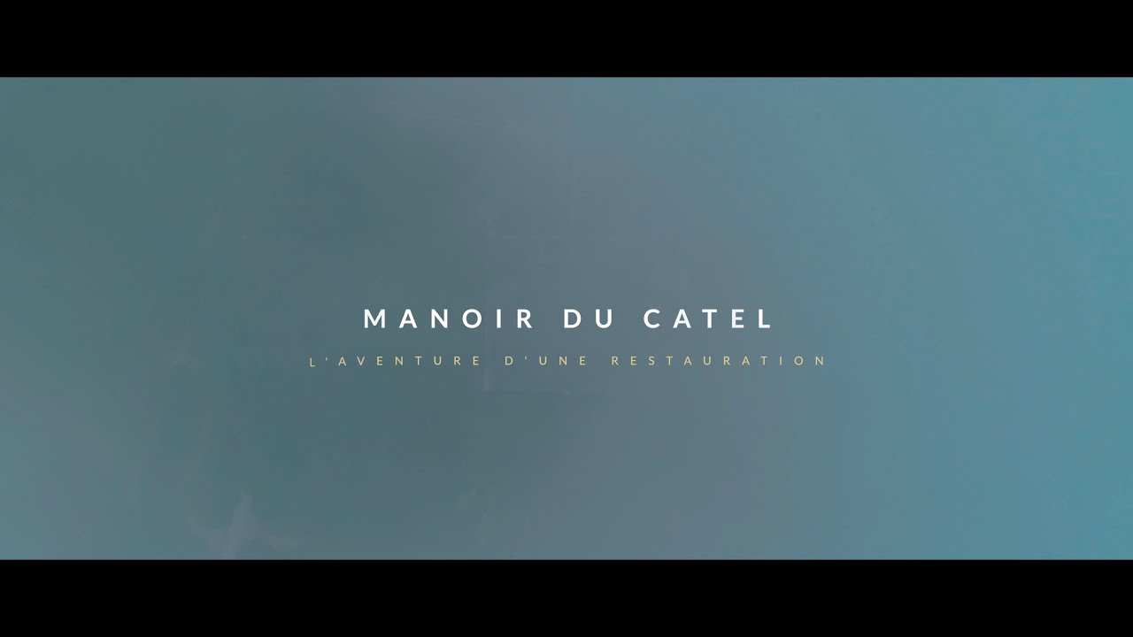 Manoir du Catel - L’aventure d’une restauration