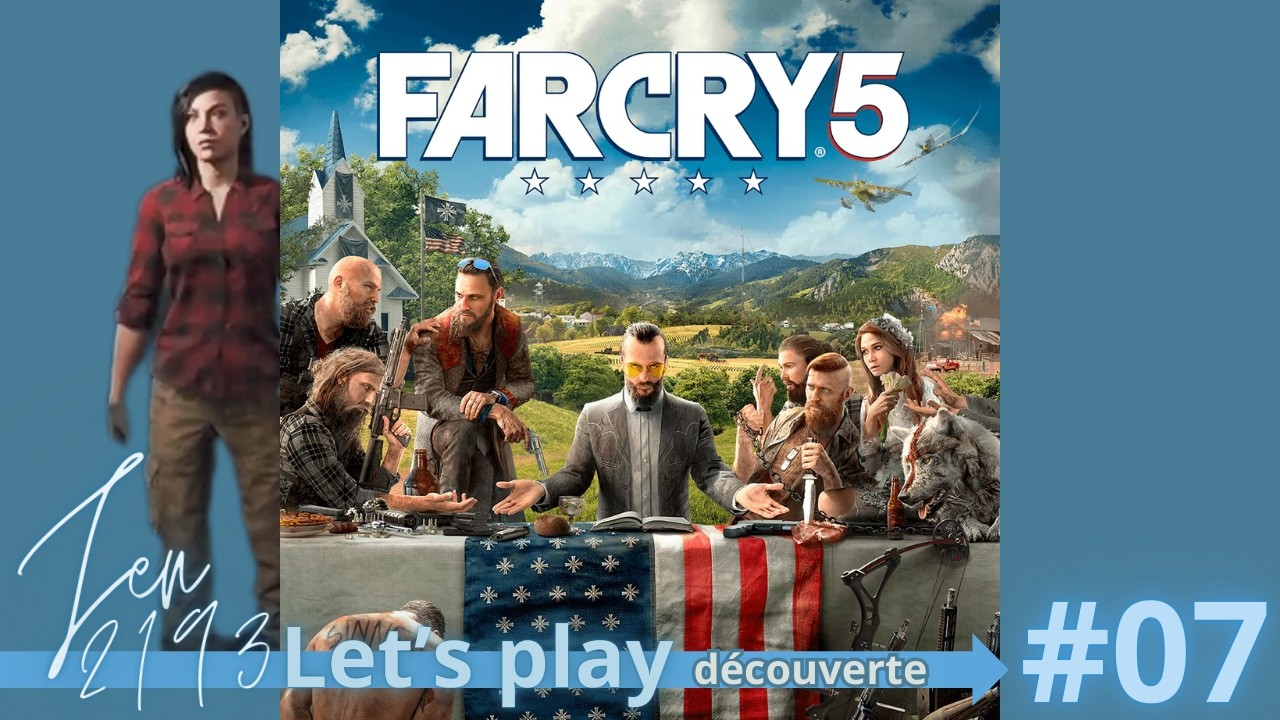 FAR CRY 5 - Let's play découverte #07 | PS4