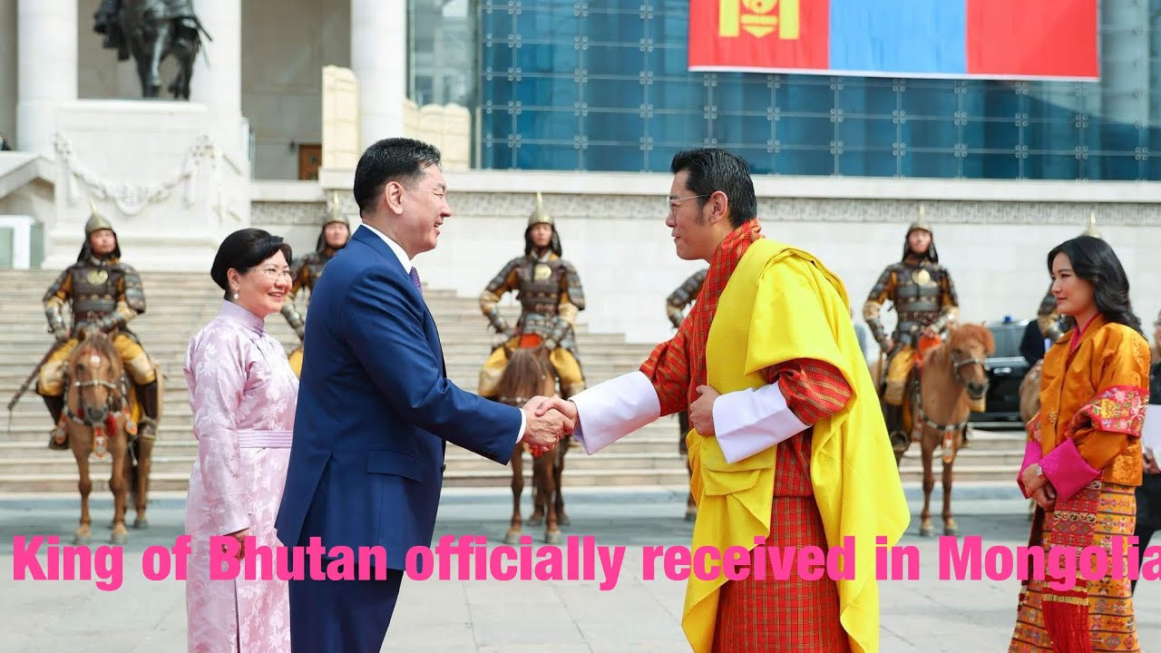 His Majesty The King and Queen of Bhutan officially received in Mongolia ll Royal tour ll Mongolia l