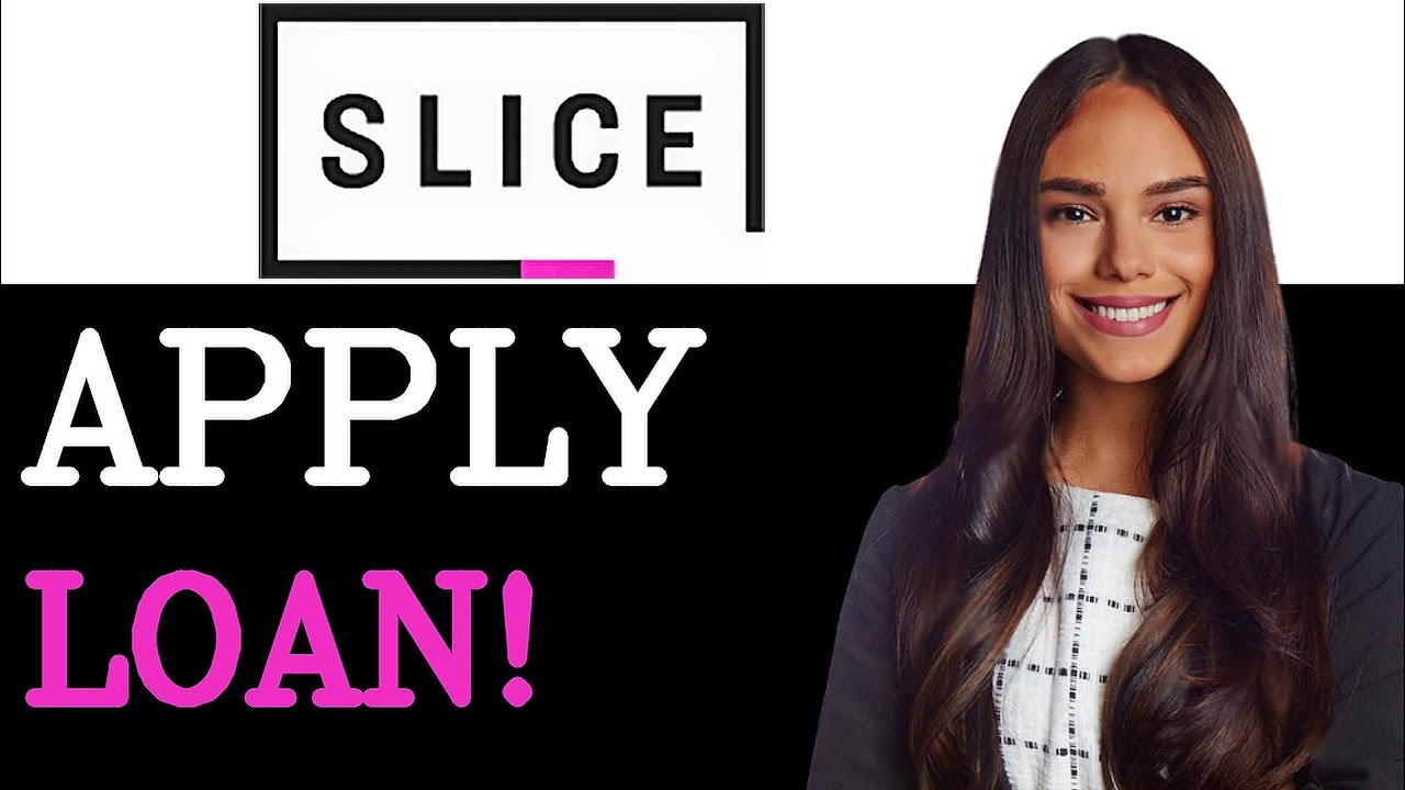 How To Get A Loan From Slice (2025)