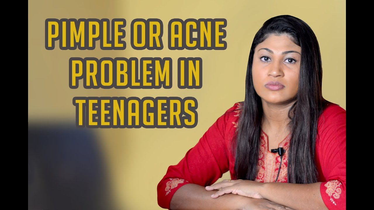 Pimple or Acne Problems in teenagers and its solution - Rincy Sara Samuel