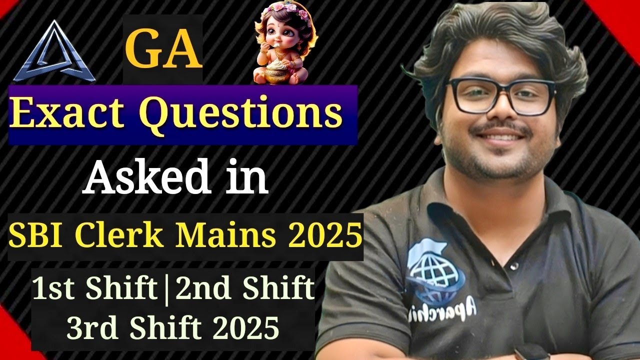 🔥General Awareness Exact Questions Asked in SBI Clerk Mains 2025|1st Shift|2nd Shift|3rd Shift 2025