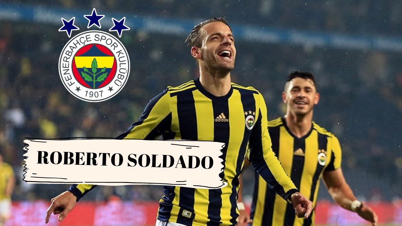 İSPANYOL BOĞASI ROBERTO SOLDADO FENERBAH&Ccedil;E GOLLERİ
