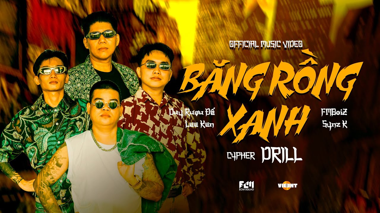 Băng Rồng Xanh Drill (Cypher) || Lee Ken Ft. Duy Rượu Đế, Synz K, FM Boiz
