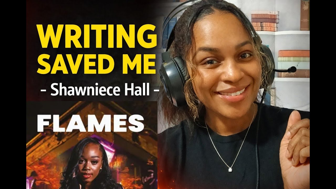 “Writing Saved Me” — Shawniece Hall on Resilience, Flames & Letting Characters Take Over