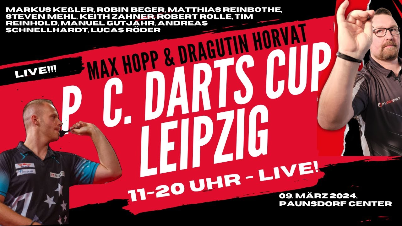 🎯 P. C. Darts Cup - Leipzig 🎯 (mit Max Hopp & Dragutin Horvat)