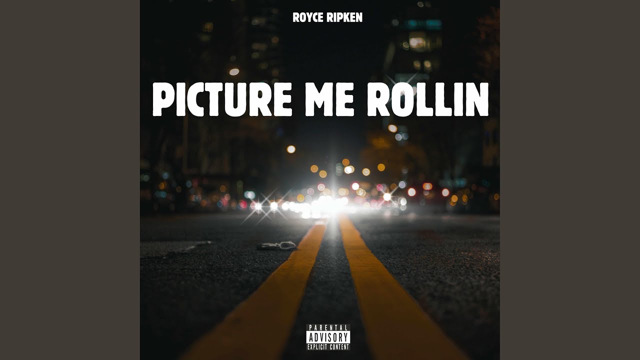 Picture Me Rollin