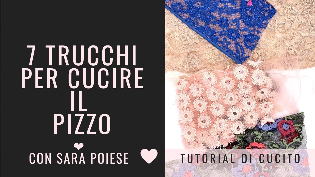 7 trucchi per cucire il pizzo | in sartoria con Sara Poiese