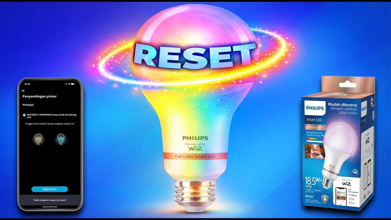 Cara Reset Lampu Smart LED Philips Wi-Fi (Langkah Mudah & Cepat)