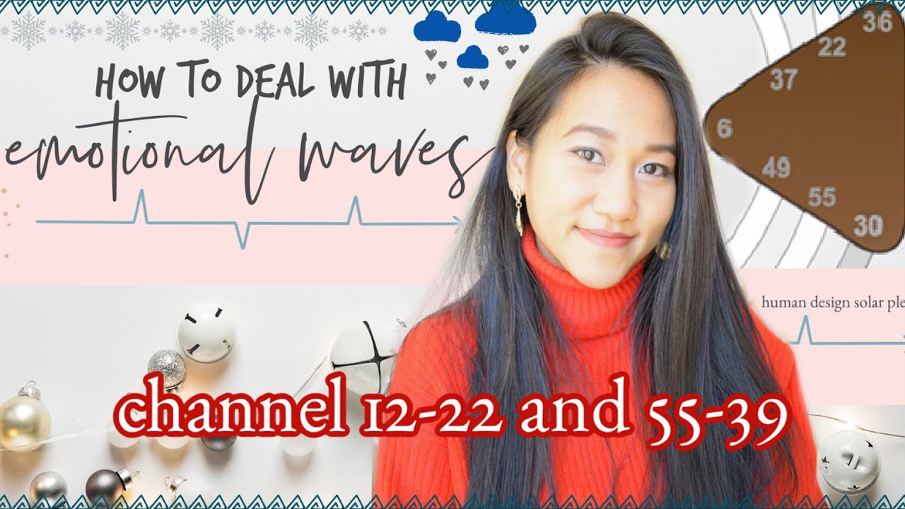 INDIVIDUAL EMOTIONAL WAVE in Human Design Part 2.🌊 Channel 12-22 and 55-39 Solar Plexus