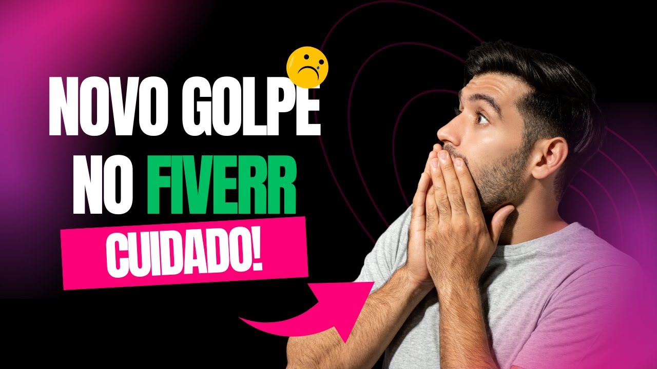 Golpe no Fiverr CUIDADO!
