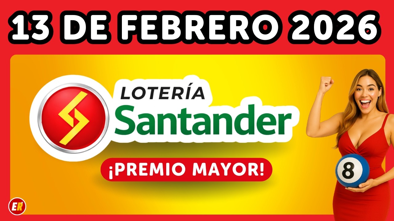 ✅ Resultado LOTERIA DE SANTANDER  VIERNES 13 de Febrero de 2026 ✅ (Ultimo sorteo de Hoy)