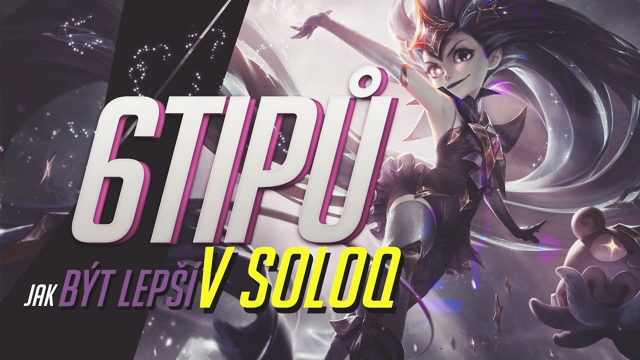 XNAPY| 6 Tipů jak b&yacute;t lep&scaron;&iacute; v SoloQ