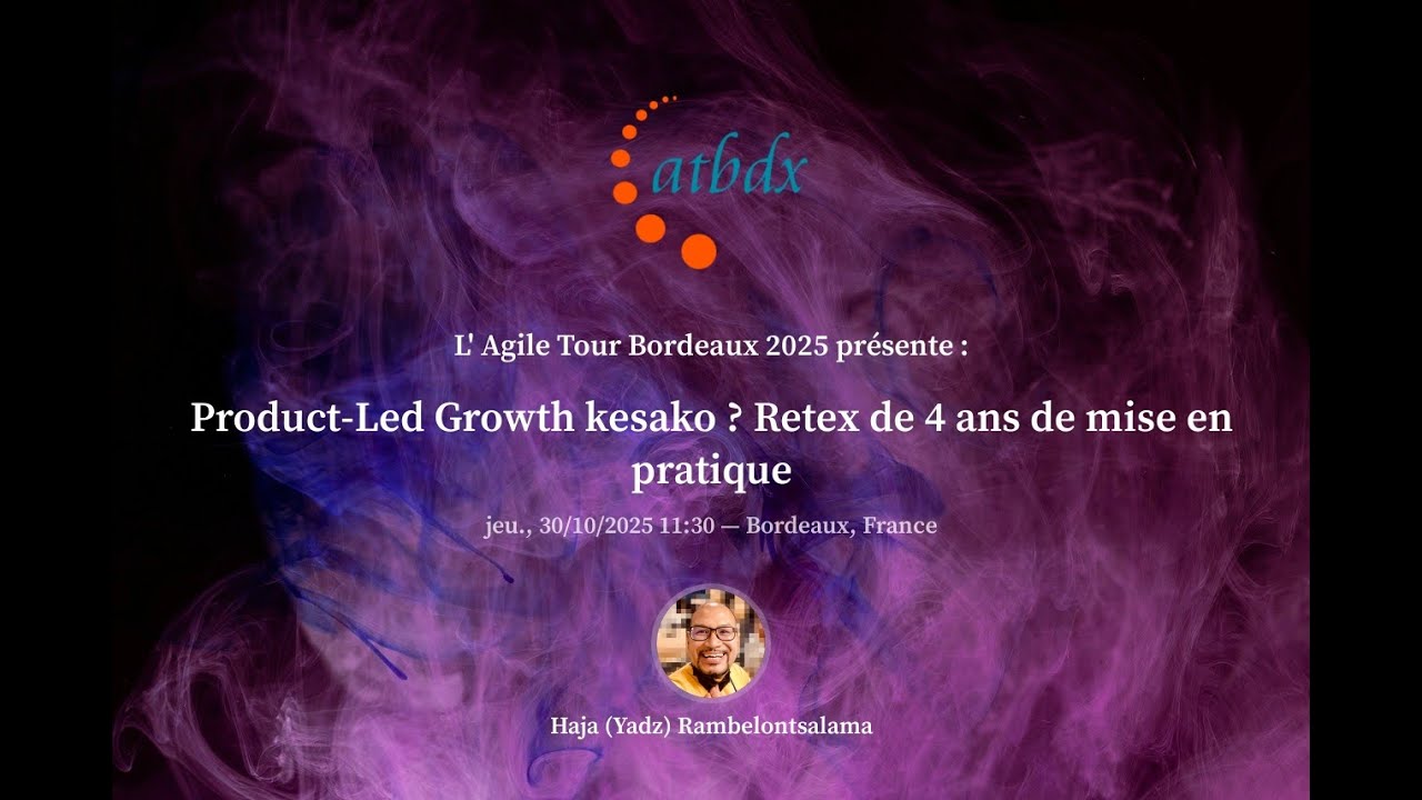 Haja (Yadz) Rambelontsalama - Product Led Growth kesako - Retex de 4 ans de mise en pratique