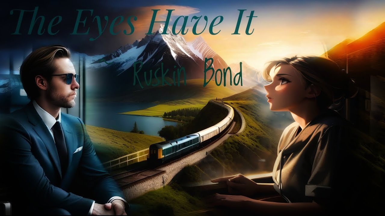 The Eyes Have It | Ruskin Bond | Hindi (ENG Subtitle) Full Story With Ai Graphics | #youtube