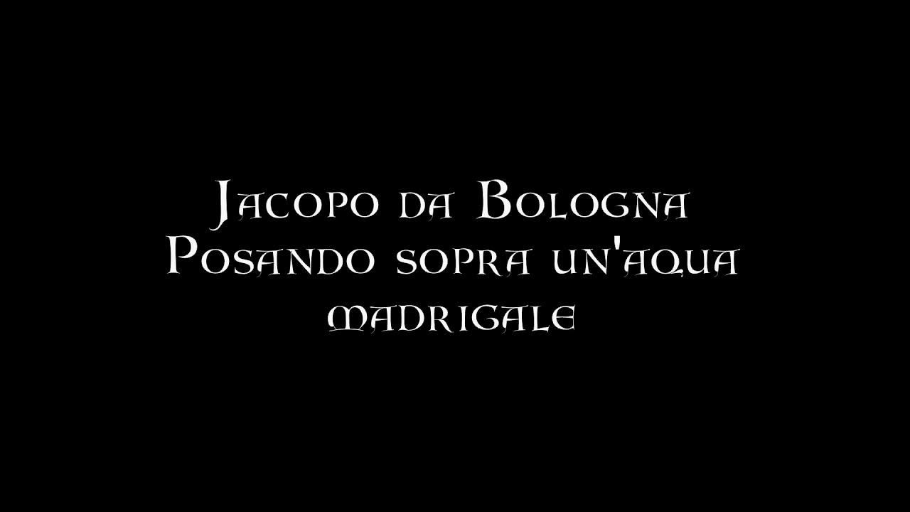 Jacopo da Bologna - Posando sopra un'aqua