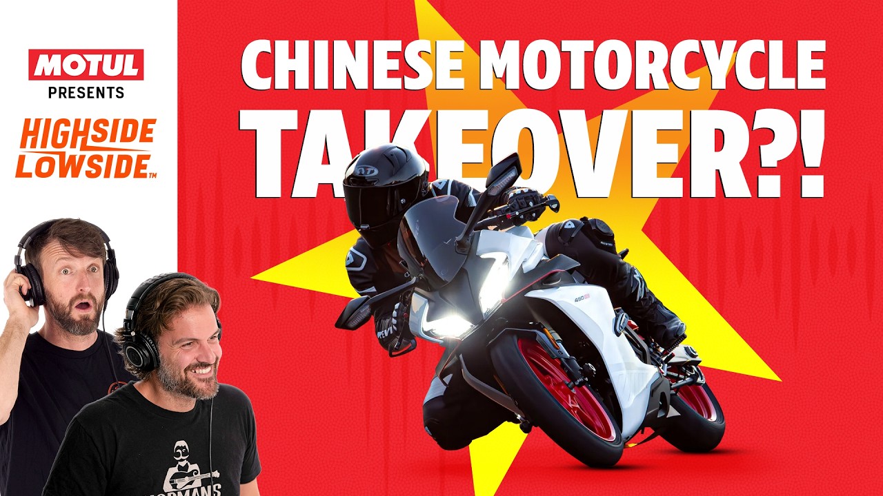 The Rise of Chinese Motorcycles: Are They Finally Worth the Money? | Highside/Lowside S10E10