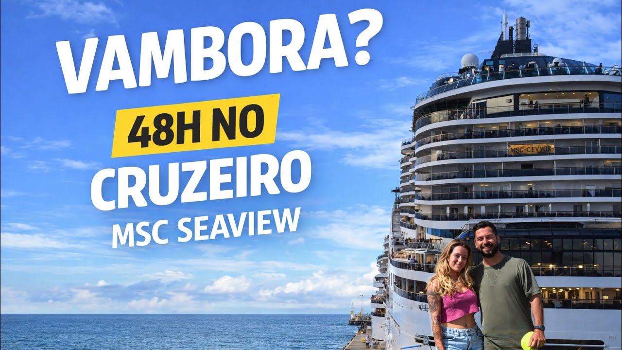 VAMBORA? | Nossas primeiras 48h no cruzeiro MSC Seaview