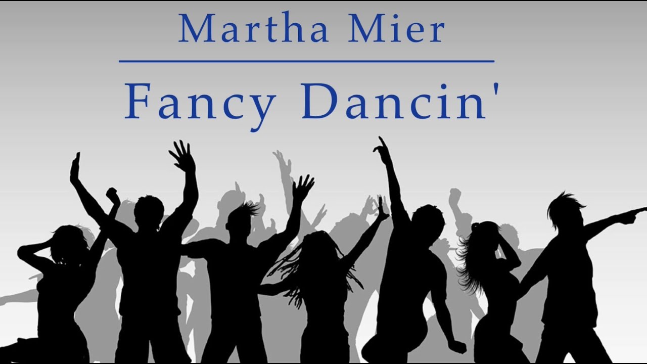 Fancy Dancin' - Martha Mier