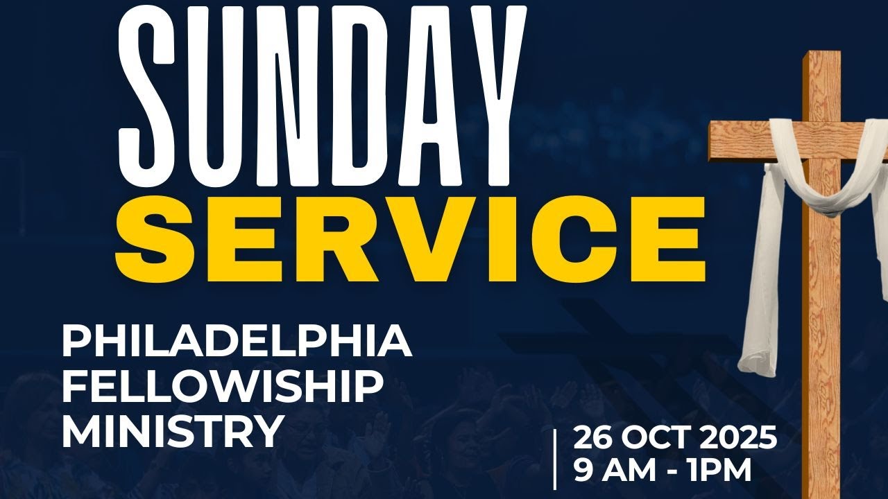 LIVE SUNDAY SERVICE// PHILADELPHIA FELLOWSHIP MINISTY// 26th-10-2025