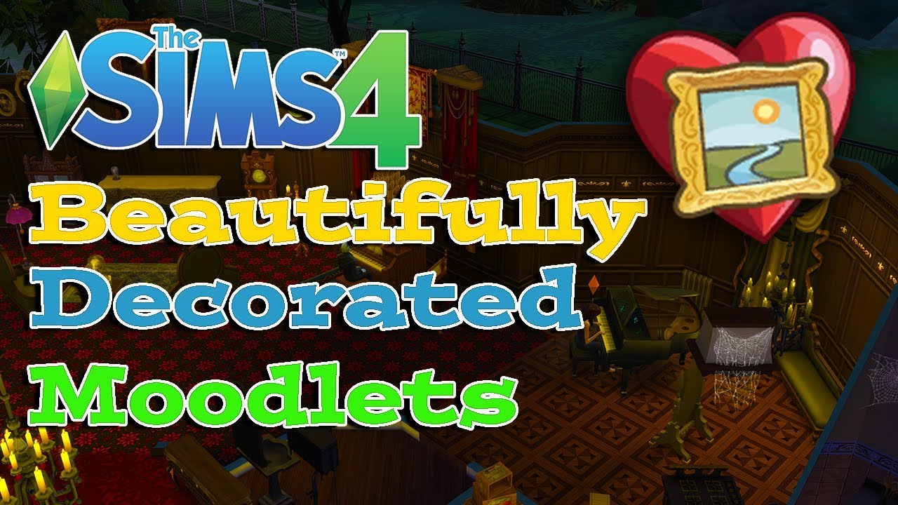 Making Your Sims Happy with Beautifully Decorated Moodlets in The Sims 4