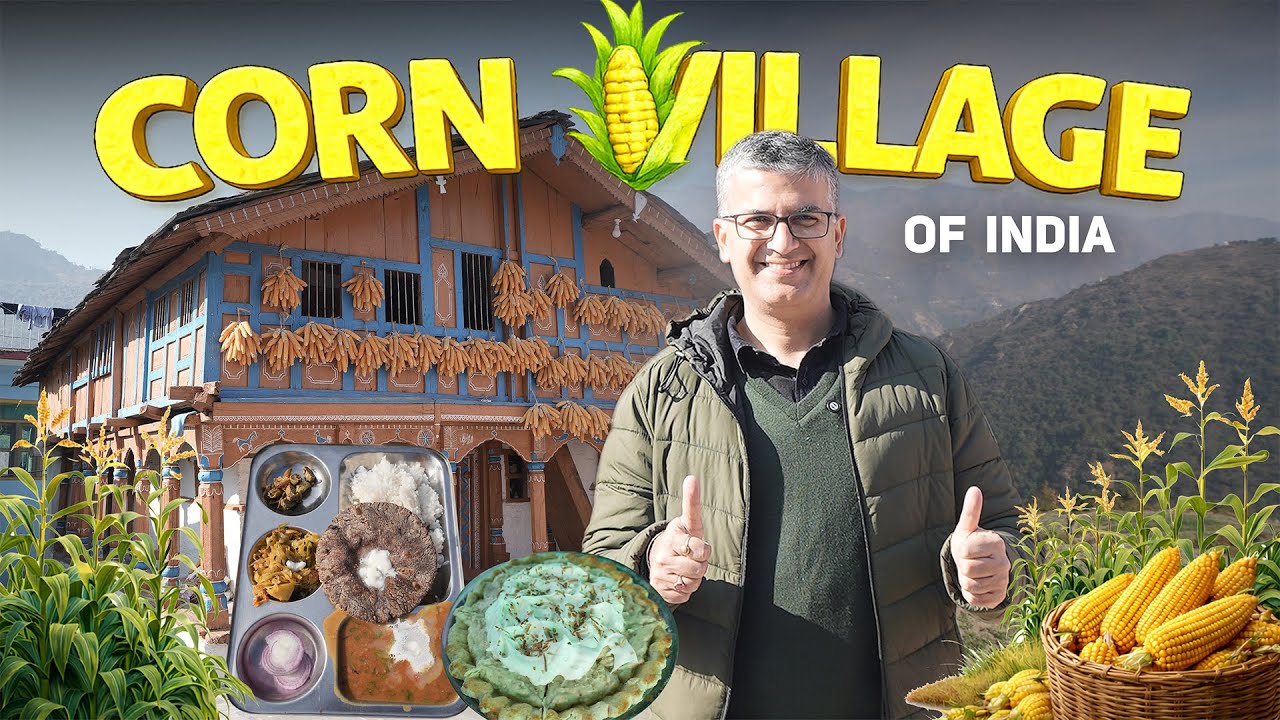 Soulful CORN VILLAGE of India, Sainji, Uttarakhand l Canadian Bakery + Farm Fresh Pahadi Food 