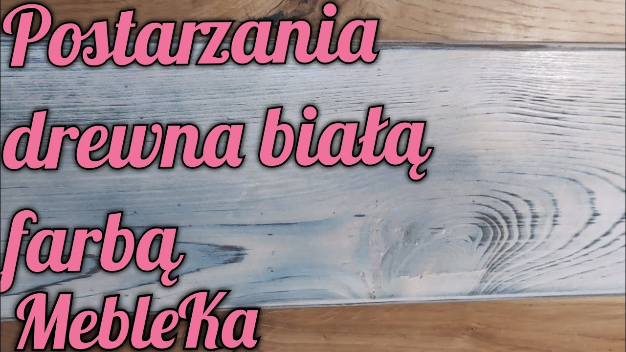 16.Technika postarzania drewna białą farbą|Przecierka na drewnie.