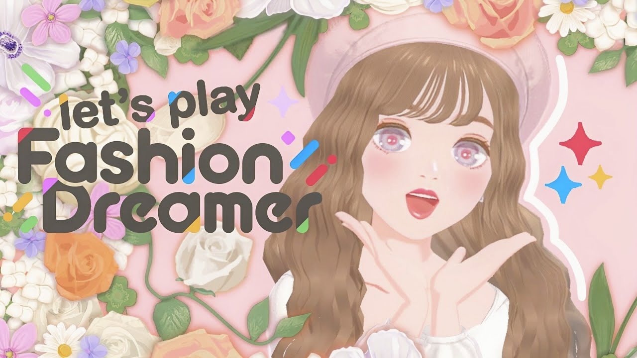 Let's Play: FASHION DREAMER! 🎀🌷