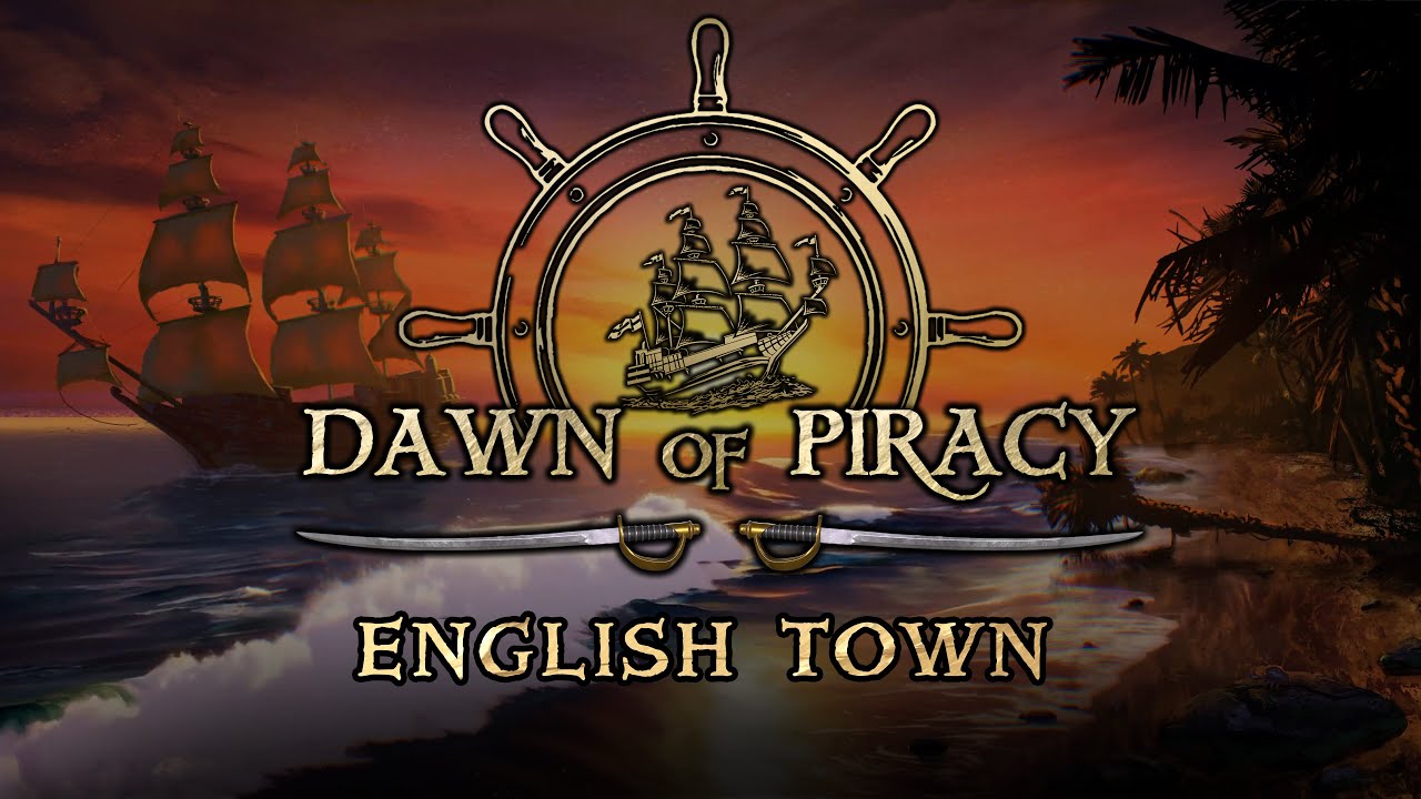 Dawn of Piracy | OST | English town