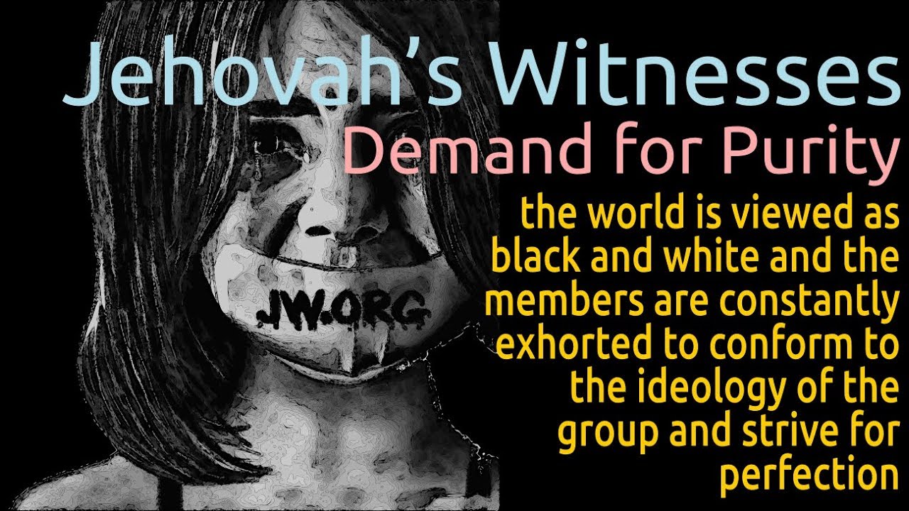 Jehovah&rsquo;s Witnesses - demand for purity