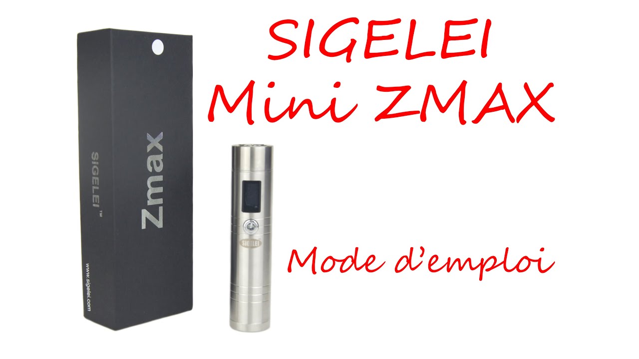 SIGELEI Mini ZMAX - Mode d'emploi