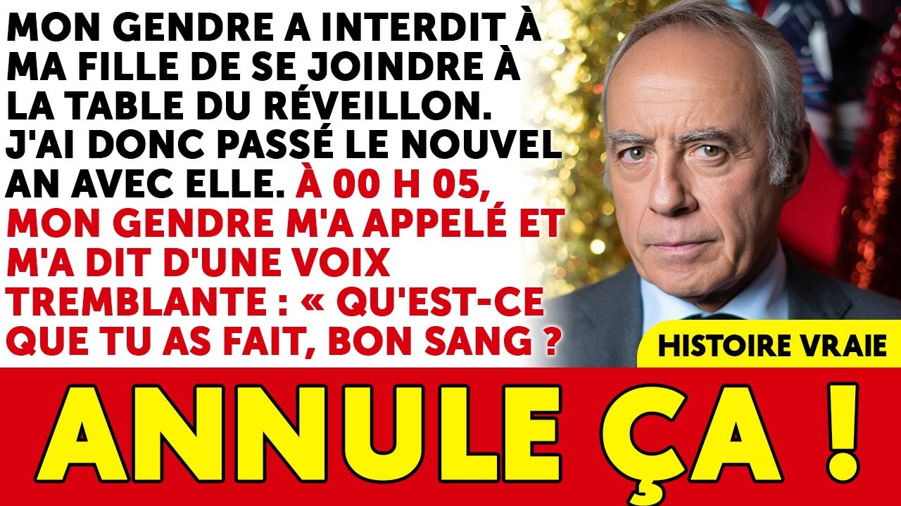 Mon Gendre N'a Pas Laissé Ma Fille Se Joindre À La Table Pour Fêter Le Nouvel An!