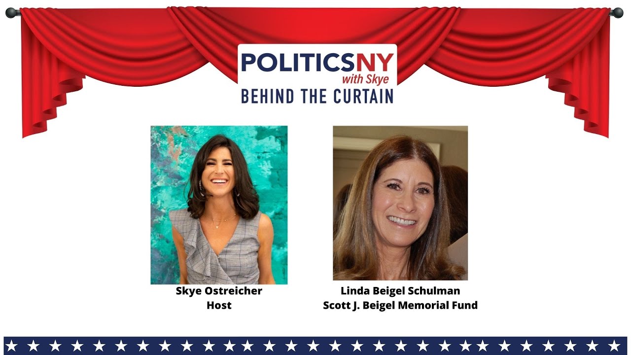 PoliticsNY with Skye: Behind the Curtain Ep. 36 Linda Beigel Schulman, Scott J. Beigel Memorial Fund