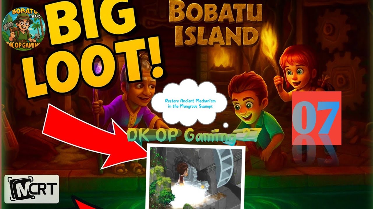 Ancient Mechanism in Mangrove Swamps Completed! | Bobatu island 🏝️ part 07| DK OP Gaming 27 #gaming 