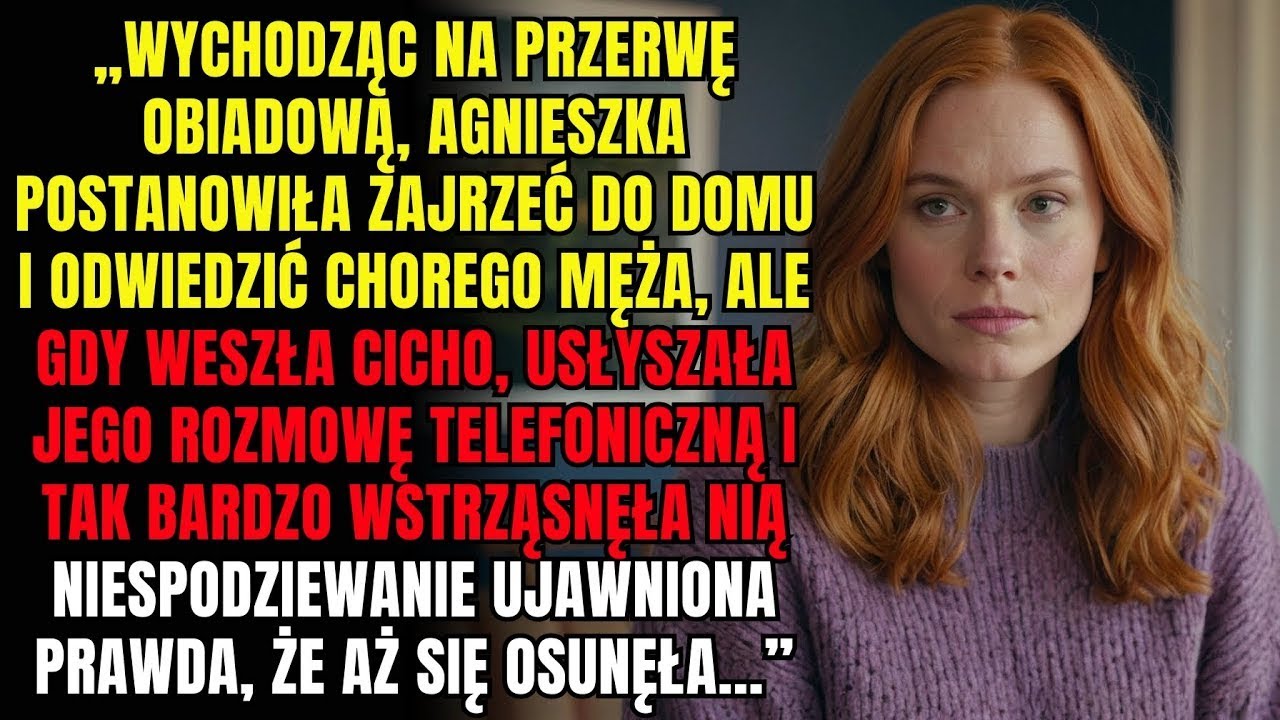 „Wpadła do domu w porze lunchu, żeby zobaczyć chorego męża, ale weszła po cichu i zamarła, gdy