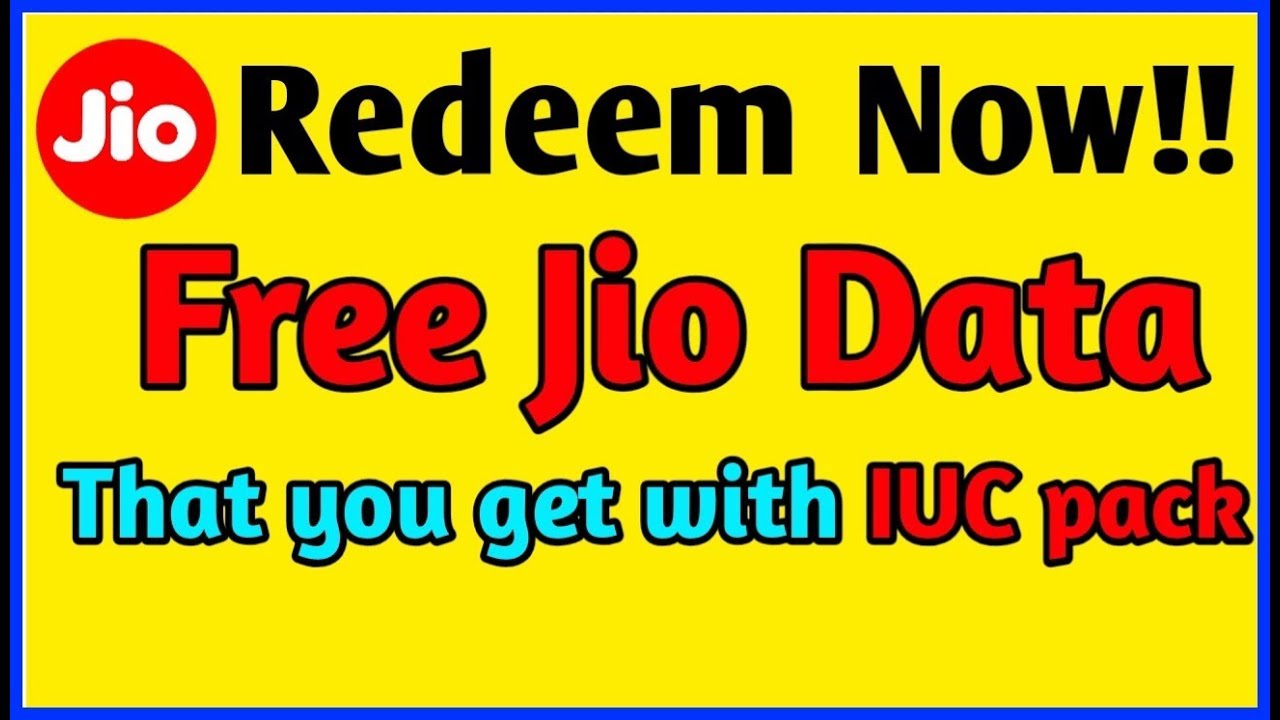Redeem Your free jio data that you get with Jio IUC PACK||2019 NOV||