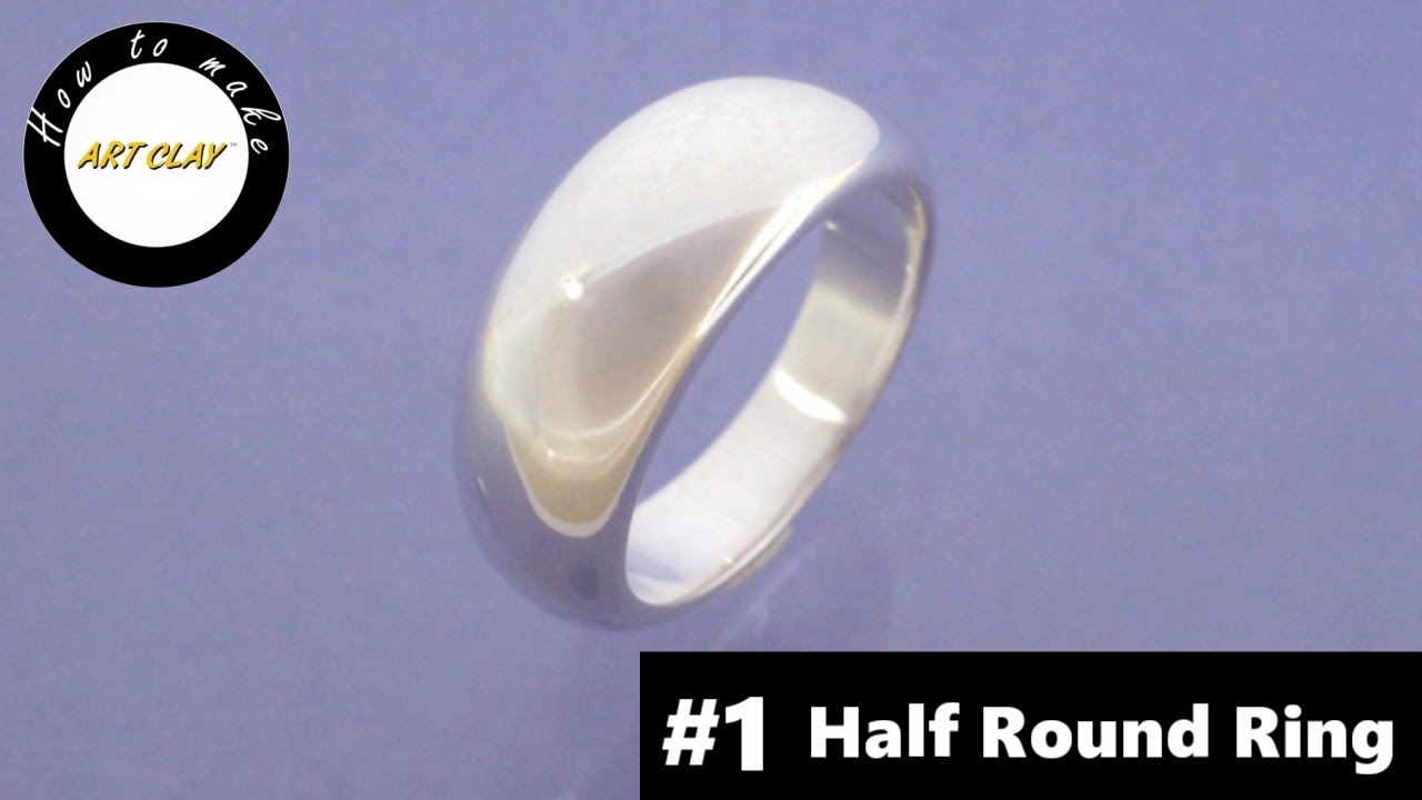 How to make with Art Clay Silver –#1 Half Round Ring
